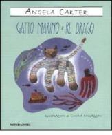 Gatto di mare e re dei draghi di Angela Carter edito da Mondadori