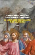 Il grande romanzo dei Vangeli di Corrado Augias, Giovanni Filoramo edito da Einaudi