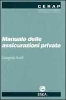 Manuale delle assicurazioni private di Gianguido Scalfi edito da EGEA