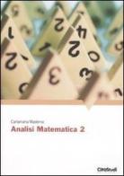 Analisi matematica 2 di Carlamaria Maderna edito da CittàStudi
