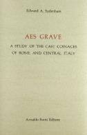 Aes grave. A study of the cost coinages of Rome and central Italy di Edward Sydenham edito da Forni