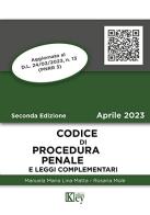 Codice di procedura penale e leggi complementari di Manuela Maria Lina Matta, Rosaria Molé edito da Key Editore