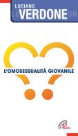 L' omosessualità giovanile di Luciano Verdone edito da Paoline Editoriale Libri
