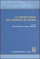 La certificazione dei contratti di lavoro edito da Giappichelli