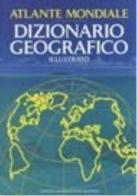 Atlante mondiale e dizionario geografico illustrato edito da GEONEXT