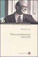 Discorsi parlamentari 1969-1993. Con DVD di Bettino Craxi edito da Laterza