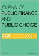 Journal of public finance and public choice. Economia delle scelte pubbliche (2006) vol.1 di Domenico Da Empoli edito da Gangemi Editore
