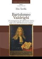 Bartolomeo Valdrighi di Elio Tavilla edito da C&P Adver Effigi