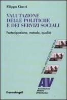 Valutazione delle politiche e dei servizi sociali. Partecipazione, metodo, qualità di Filippo Ciucci edito da Franco Angeli