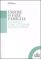 Essere o fare famiglia. La famiglia come istituzione sociale plurale edito da UTET Università