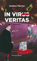 In virus veritas di Andrea Marion edito da Piazza Editore