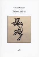 Il flauto di Pan di Guido Diamanti edito da Italic