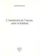 L' interdiction de l'inceste selon la kabbale di André Benzimra edito da Arché