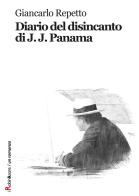 Diario del disincanto di J. J. Panama di Giancarlo Repetto edito da Robin
