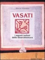 Vasati. I segreti indiani della bioarchitettura di Marcus Schmieke edito da Hermes Edizioni