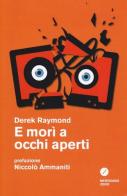 E morì a occhi aperti di Derek Raymond edito da Meridiano Zero