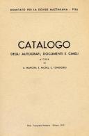 Catalogo degli autografi, documenti e cimeli (di Mazzini) edito da Nistri-Lischi