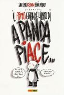 Il primo grande libro di: «A Panda piace» di Giacomo Keison Bevilacqua edito da Panini Comics