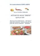 Attacco alle «diete» uguali per tutti di Fiamma Ferraro edito da ilmiolibro self publishing