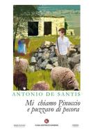 Mi chiamo Pinuccio e puzzavo di pecora di Antonio De Santis edito da Kimerik
