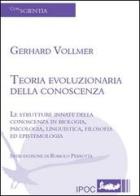 Teoria evoluzionaria della conoscenza di Gerhard Vollmer edito da Ipoc