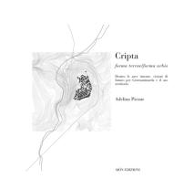 Cripta. Forma terrae/Forma urbis dentro le aree interne, visioni di futuro per Grottaminarda e il suo territorio di Adelina Picone edito da Aion