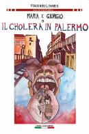 Maria e Giorgio o il cholera a Palermo di Vincenzo Linares edito da I Buoni Cugini