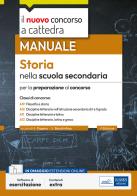 Storia nella scuola secondaria. Manuale per la preparazione al concorso. Con espansione online. Con software di simulazione di Alessandro Pagano, Gianluca Bocchinfuso edito da Edises professioni & concorsi