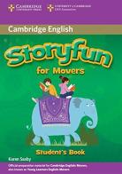 Storyfun for movers. Student's book. Per la Scuola media. Con e-book. Con espansione online di Karen Saxby edito da Cambridge University Press