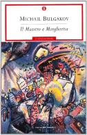 Il Maestro e Margherita-All'amico segreto-Lettera al governo dell'Urss di Michail Bulgakov edito da Mondadori