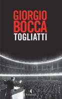 Togliatti di Giorgio Bocca edito da Feltrinelli