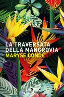 La traversata della Mangrovia di Maryse Condé edito da Giunti Editore