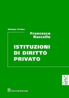 Istituzioni di diritto privato vol.1 di Francesco Ruscello edito da Giuffrè