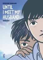 Until I meet my husband di Ryosuke Nanasaki edito da Star Comics