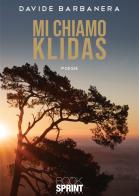 Mi chiamo Klidas di Davide Barbanera edito da Booksprint