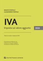 IVA. Imposta sul Valore Aggiunto 2024 di Renato Portale, Alessandro Portale edito da Giuffrè