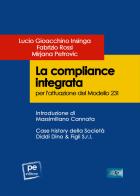 La compliance integrata per l'attuazione del Modello 231 di Lucio Gioacchino Insinga, Fabrizio Rossi, Mirjana Petrovic edito da Primiceri Editore