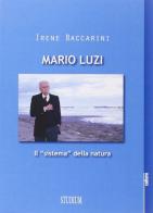 Mario Luzi. Il «sistema» della natura di Irene Baccarini edito da Studium