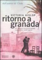 Ritorno a Granada di Victoria Hislop edito da Bompiani