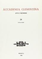 Accademia Clementina. Atti e memorie vol.24 edito da CLUEB