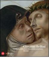 Giovanni Bellini. La nascita della pittura devozionale umanistica. Gli studi edito da Skira
