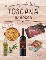 Toscana in bocca. Ediz. italiana e inglese edito da Idea Libri