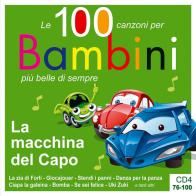 La macchina del capo. Le 100 canzoni per bambini più belle di sempre. CD Audio vol.4 edito da Vega Edizioni