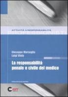 La responsabilità penale e civile del medico di Giuseppe Marseglia, Luigi Viola edito da Halley Editrice