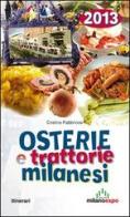 Osterie e trattorie milanesi 2013 di Cristina Fabbricosi edito da Meravigli