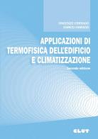 Applicazioni di termofisica dell'edificio e climatizzazione di Vincenzo Corrado, Enrico Fabrizio edito da CLUT
