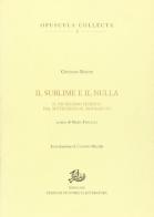 Il sublime e il nulla. Il nichilismo tedesco dal Settecento al Novecento di Giuliano Baioni edito da Storia e Letteratura