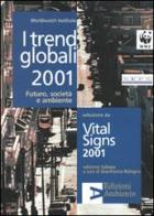I trend globali 2001. Futuro, società e ambiente edito da Edizioni Ambiente