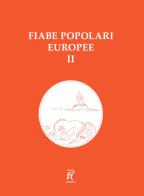 Fiabe popolari europee vol.2 edito da Arcobaleno