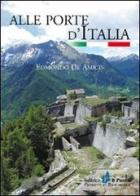 Alle porte d'Italia di Edmondo De Amicis edito da Il Punto PiemonteinBancarella